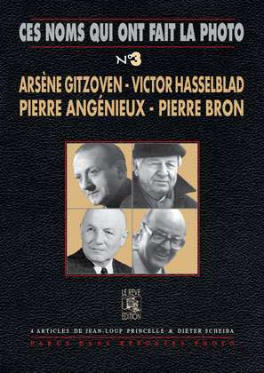 Arsène Gitzhoven, Victor Hasselblad, Pierre Angénieux, Pierre Bron